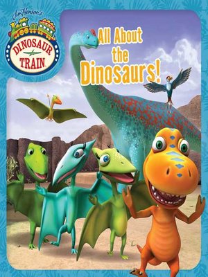 cover image of All About the Dinosaurs!